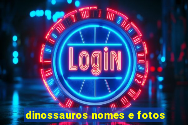 dinossauros nomes e fotos